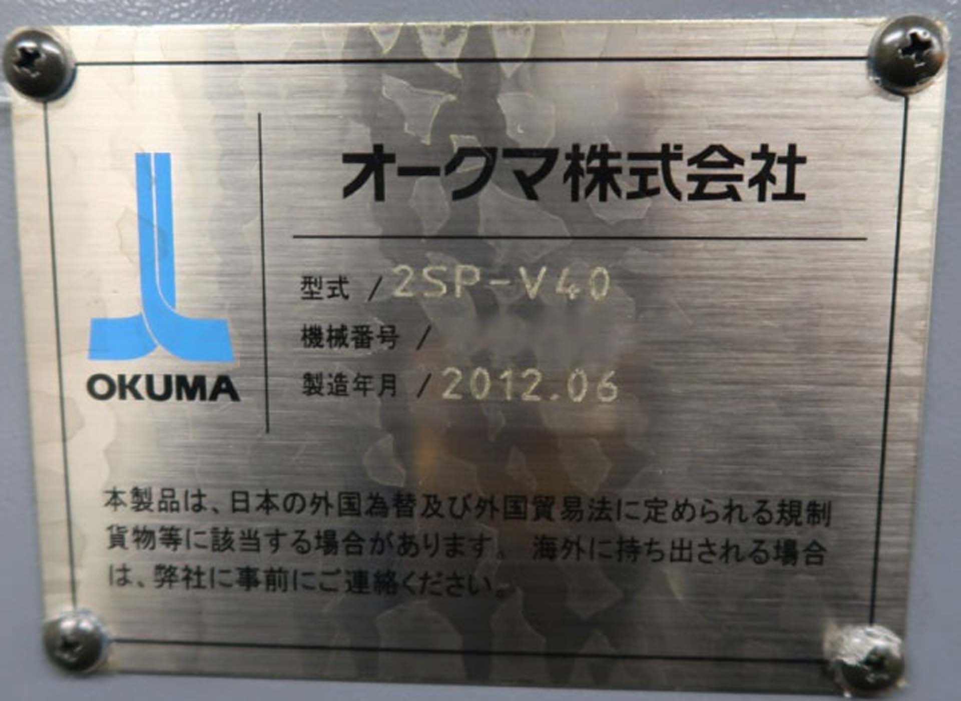 OKUMA 2SP-V40 工作機械 はセール価格 #9270437, 2012 で使用されてい 